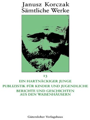 cover image of Ein hartnäckiger Junge. Publizistik für Kinder und Jugendliche. Berichte und Geschichten aus den Waisenhäusern